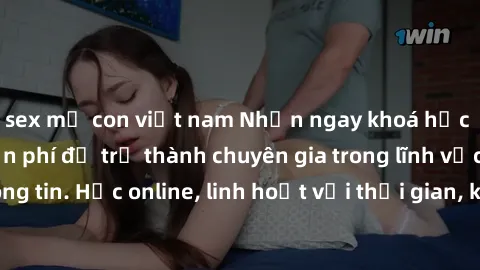 sex mẹ con việt nam Nhận ngay khoá học lập trình Java miễn phí để trở thành chuyên gia trong lĩnh vực công nghệ thông tin. Học online, linh hoạt với thời gian, không giới hạn địa điểm. Đăng ký ngay!