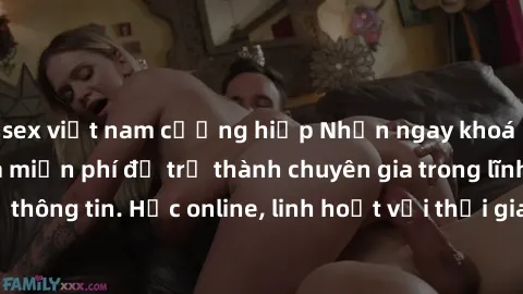 sex việt nam cưỡng hiếp Nhận ngay khoá học lập trình Java miễn phí để trở thành chuyên gia trong lĩnh vực công nghệ thông tin. Học online, linh hoạt với thời gian, không giới hạn địa điểm. Đăng ký nga