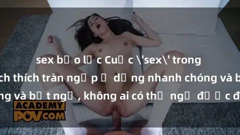 sex bạo lực Cuộc 'sex' trong thang máy: Khi sự kích thích tràn ngập ở dạng nhanh chóng và bất ngờ, không ai có thể ngờ được điều gì sẽ xảy ra!