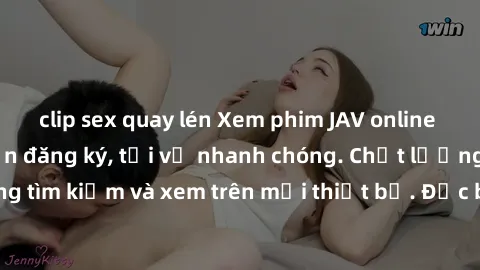 clip sex quay lén Xem phim JAV online miễn phí không cần đăng ký, tải về nhanh chóng. Chất lượng HD, dễ dàng tìm kiếm và xem trên mọi thiết bị. Đặc biệt, không quảng cáo làm phiền.