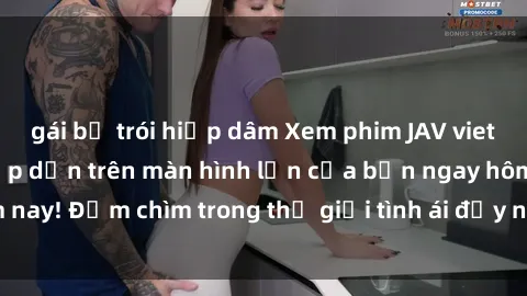 gái bị trói hiếp dâm Xem phim JAV vietsub mới nhất và hấp dẫn trên màn hình lớn của bạn ngay hôm nay! Đắm chìm trong thế giới tình ái đầy nóng bỏng và kích thích.