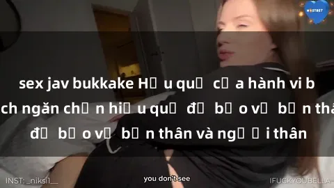 sex jav bukkake Hậu quả của hành vi bạo dâm sex và cách ngăn chặn hiệu quả để bảo vệ bản thân và người thân