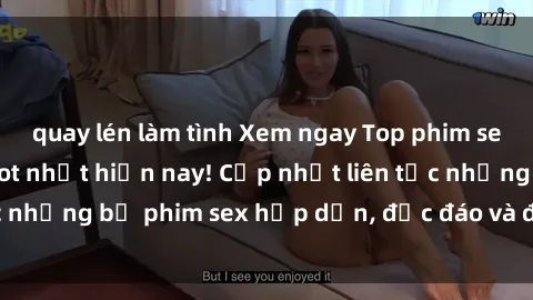 quay lén làm tình Xem ngay Top phim sex mới nhất đang hot nhất hiện nay! Cập nhật liên tục những bộ phim sex hấp dẫn, độc đáo và đầy kích thích.
