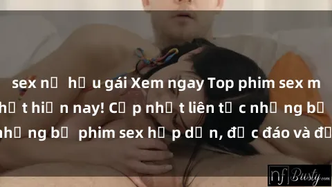 sex nữ hầu gái Xem ngay Top phim sex mới nhất đang hot nhất hiện nay! Cập nhật liên tục những bộ phim sex hấp dẫn, độc đáo và đầy kích thích.